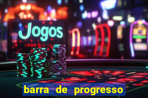 barra de progresso 99 blaze o que significa